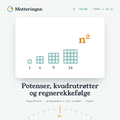 Potenser, kvadratrøtter og regnerekkefølge – 8. trinn: kvadrattallene 1, 4, 9 og 16 som rutenett